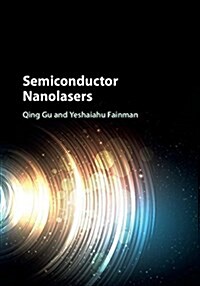 Semiconductor Nanolasers (Hardcover)