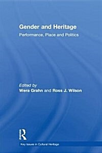 Gender and Heritage : Performance, Place and Politics (Hardcover)