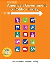 American Government and Politics Today, 2017-2018 Edition (Paperback, 18)