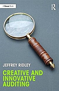 CREATIVE AND INNOVATIVE AUDITING (Hardcover)