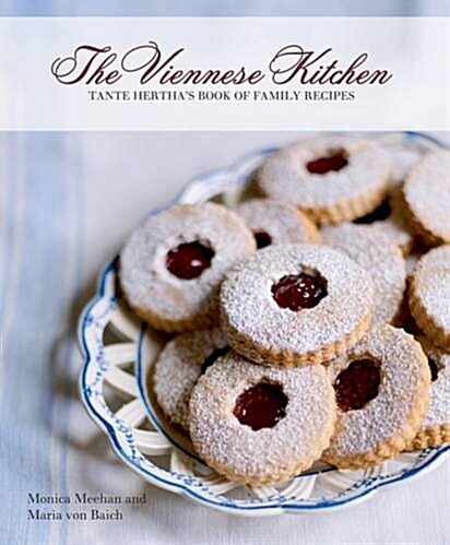 Viennese Kitchen : Tante Herthas Book of Family Recipes (Paperback)