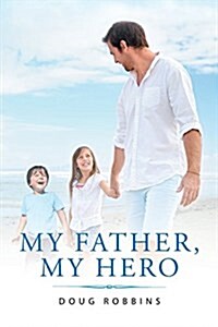 My Father, My Hero (Paperback)