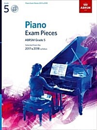 Piano Exam Pieces 2017 & 2018, ABRSM Grade 5, with CD : Selected from the 2017 & 2018 syllabus (Sheet Music)