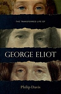 The Transferred Life of George Eliot (Hardcover)