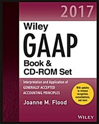 Wiley GAAP 2017: Interpretation and Application of Generally Accepted Accounting Principles Set (Paperback)