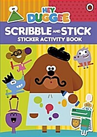 Hey Duggee: Scribble and Stick : Sticker Activity Book (Paperback)