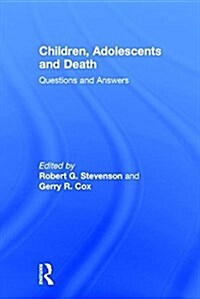 Children, Adolescents, and Death: Questions and Answers (Hardcover)