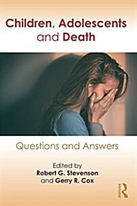 Children, Adolescents, and Death: Questions and Answers (Paperback)