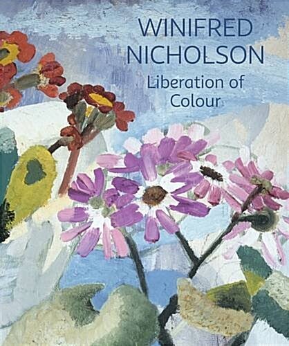 Winifred Nicholson : Liberation of Colour (Paperback)