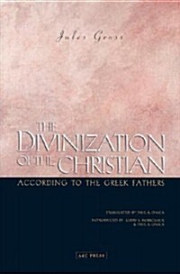 The Divinization of the Christian According to the Greek Fathers (Hardcover)