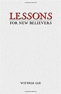 Lessons for New Believers (Paperback)