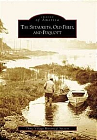 The Setaukets, Old Field, and Poquott (Paperback)
