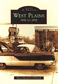 West Plains: 1930 to 1970 (Paperback)