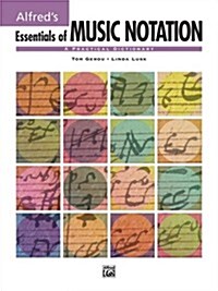 Essentials of Music Notation: A Practical Dictionary (Paperback)