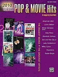 2010 Greatest Pop & Movie Hits: The Biggest Movies * the Greatest Artists (Big Note Piano) (Paperback)