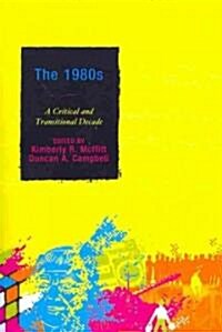 The 1980s: A Critical and Transitional Decade (Paperback)