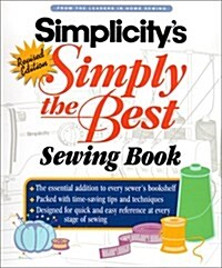 Simplicitys Simply the Best Sewing Book (Paperback, Revised)