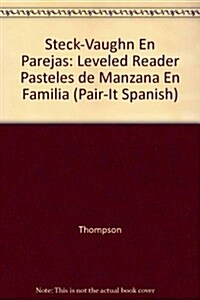 Steck-Vaughn En Parejas Emergent Stage 2: Individual Student Edition Pasteles de Manzana En Familia (Paperback)
