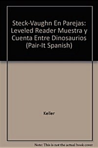 Steck-Vaughn En Parejas Emergent Stage 2: Individual Student Edition Muestra y Cuenta Entre Dinosaurios (Paperback)