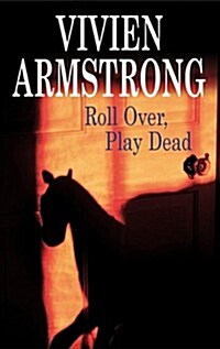 Roll Over, Play Dead (Hardcover, Large type / large print ed)