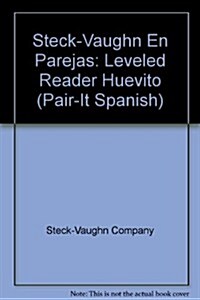 Steck-Vaughn En Parejas: Leveled Reader Huevito (Paperback)