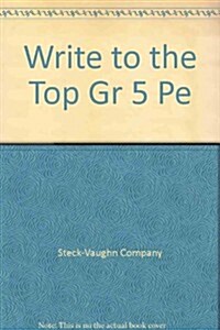 Write to the Top Gr 5 Pe (Paperback)