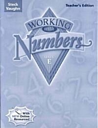 Steck-Vaughn Working with Numbers: Teachers Guide Level E 2004 (Paperback, Teacher)