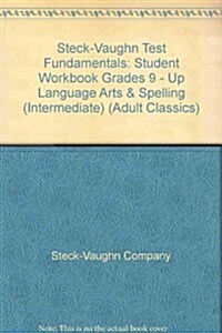Steck-Vaughn Test Fundamentals: Student Workbook Grades 9 - Up Language Arts & Spelling (Intermediate) (Paperback)