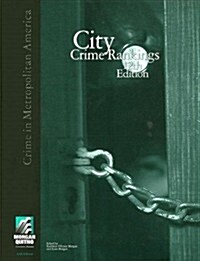 City Crime Rankings: Crime in Metropolitan America (12th, Paperback)