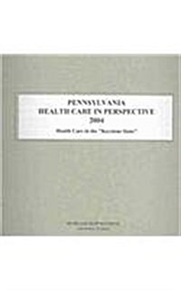 Pennsylvania Health Care in Perspective (Spiral)