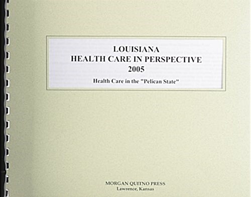 Louisiana Health Care in Perspective (Spiral)