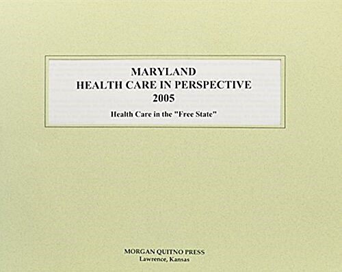 Maryland Health Care in Perspective (Spiral)