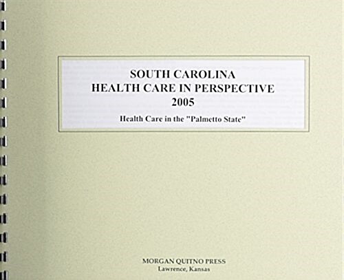 South Carolina Health Care in Perspective (Spiral)