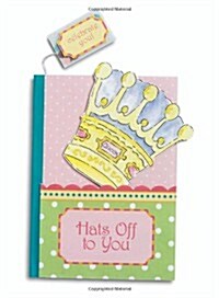 Hats Off to You: A Pocket Treasure Book of Praise [With Bookmark with Confetti Inside and Crown Magnet] (Hardcover)