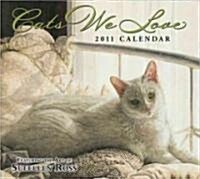 Cats We Love 2011 Calendar (Paperback, Wall)