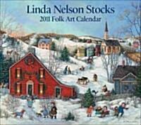 Linda Nelson Stocks Folk Art 2011 Calendar (Paperback, Wall)