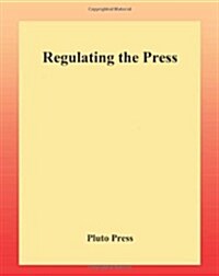 Regulating the Press (Hardcover)
