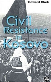 Civil Resistance in Kosovo (Hardcover)