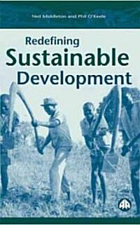 Redefining Sustainable Development (Paperback)