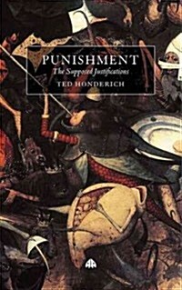 Punishment : The Supposed Justifications Revisited (Hardcover, Revised ed)