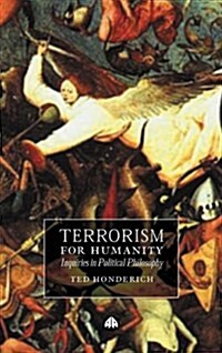 Terrorism for Humanity : Inquiries in Political Philosophy (Hardcover)