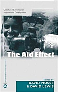 The Aid Effect : Giving and Governing in International Development (Hardcover)