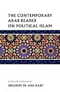 The Contemporary Arab Reader on Political Islam (Paperback)