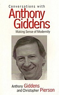 Conversations with Anthony Giddens : Making Sense of Modernity (Paperback)