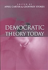 Democratic Theory Today : Challenges for the 21st Century (Paperback)