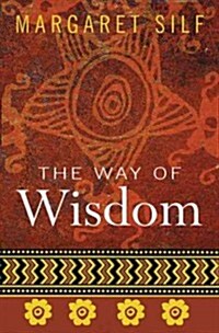 The Way of Wisdom (Paperback)