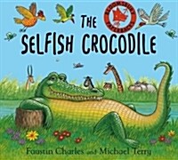 The Selfish Crocodile (Paperback)