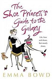 The Shoe Princesss Guide to the Galaxy (Paperback)