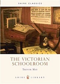 The Victorian Schoolroom (Paperback)