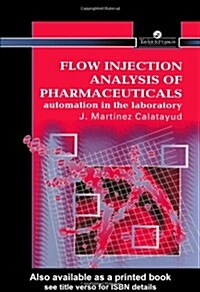 Flow Injection Analysis of Pharmaceuticals (Hardcover)